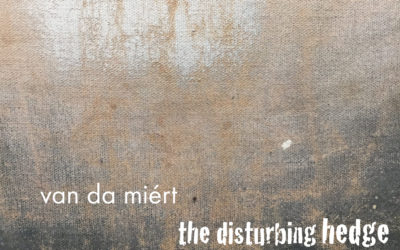NEW: the disturbing hedge