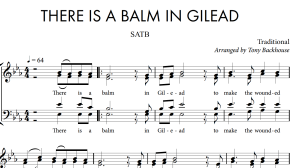 THERE IS A BALM IN GILEAD